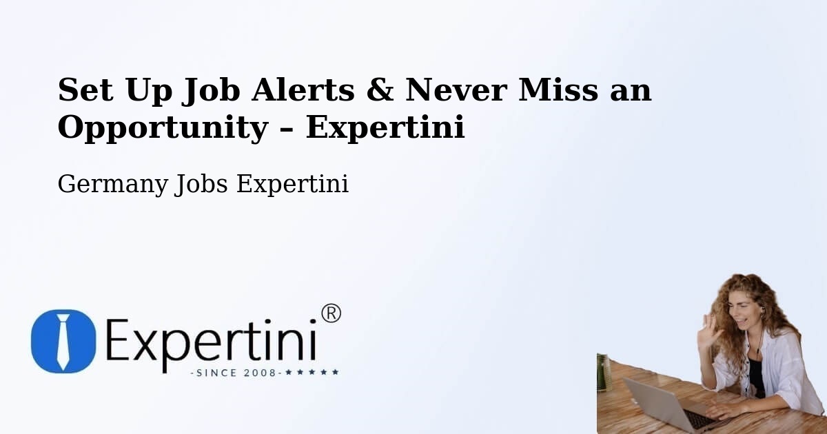 Job Alerts Guide – Get Notified About New Jobs in Weng - Weng, Germany Jobs Expertini